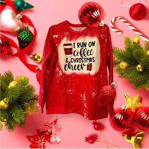NWOT-Christmas coffee sweatshirt for women. I run on coffee and Christmas cheer.